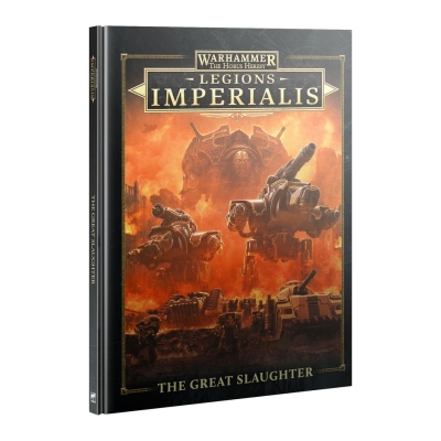 Warhammer: The Horus Heresy Legions Imperialis - The Great Slaughter