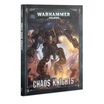 Warhammer 40,000 - Codex: Chaos Knights